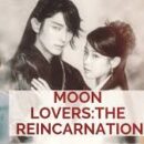 MOON LOVERS: REINCARNATION (2019)